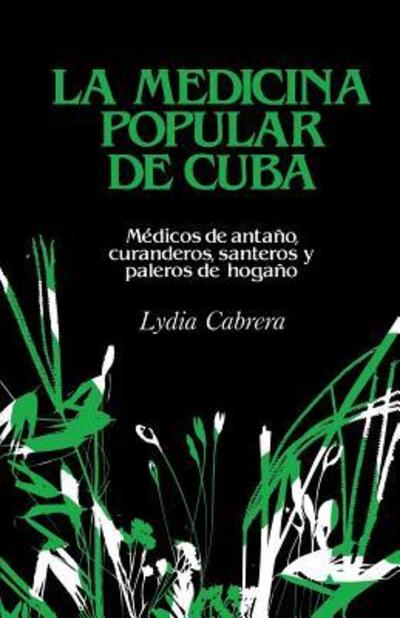 Cover for Lydia Cabrera · LA Medicina Popular De Cuba (Paperback Book) (2019)