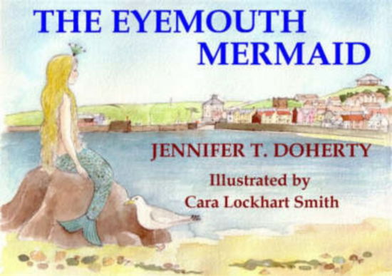 Cover for Jennifer T. Doherty · The Eyemouth Mermaid (Taschenbuch) (2007)