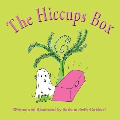 Cover for Barbara Swift Guidotti · The Hiccups Box (Pocketbok) (2016)