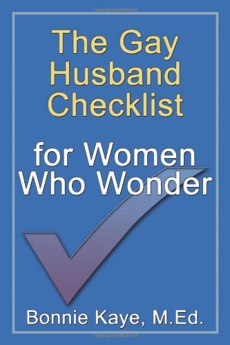 Cover for Bonnie Kaye · The Gay Husband Checklist for Women Who Wonder (Paperback Book) [2nd edition] (2008)