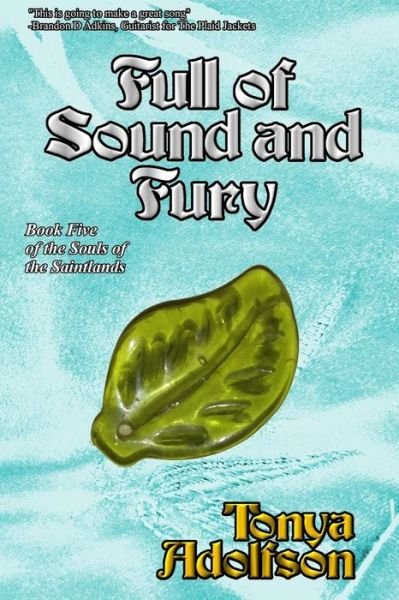 Tonya Adolfson · Full of Sound and Fury (Paperback Bog) (2015)