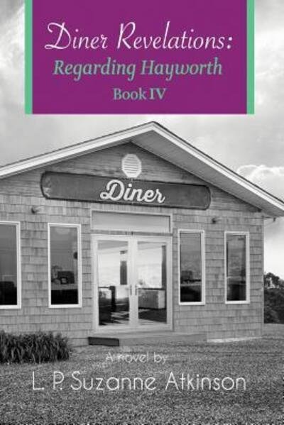Diner Revelations - L P Suzanne Atkinson - Bøger - L.P.Suzanne Atkinson - 9780995869622 - 9. marts 2018