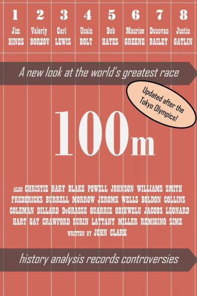 John Clark · 100m - A new look at the world's greatest race (Paperback Book) (2024)