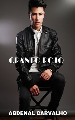 Cover for Abdenal Carvalho · Craneo Rojo (Hardcover Book) (2024)