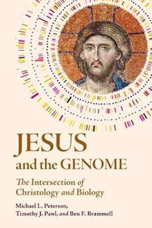 Cover for Peterson, Michael L. (Asbury Theological Seminary, Kentucky) · Jesus and the Genome: The Intersection of Christology and Biology (Paperback Book) (2024)