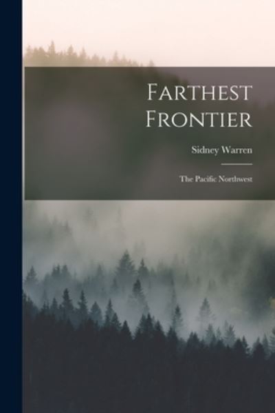 Cover for Sidney 1916- Warren · Farthest Frontier (Paperback Book) (2021)