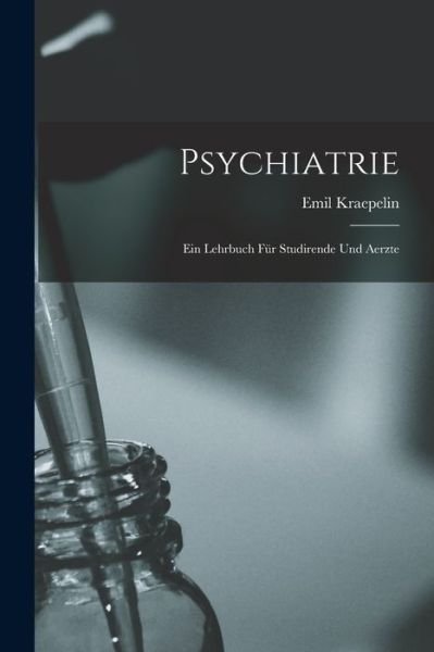 Cover for Kraepelin Emil · Psychiatrie (Buch) (2022)