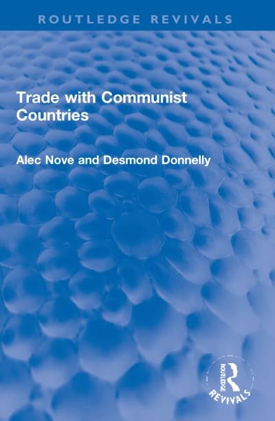 Cover for Alec Nove · Trade with Communist Countries - Routledge Revivals (Paperback Book) (2024)