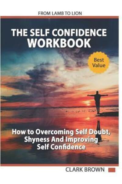 Cover for Clark Brown · The Self Confidence Workbook (Paperback Book) (2019)