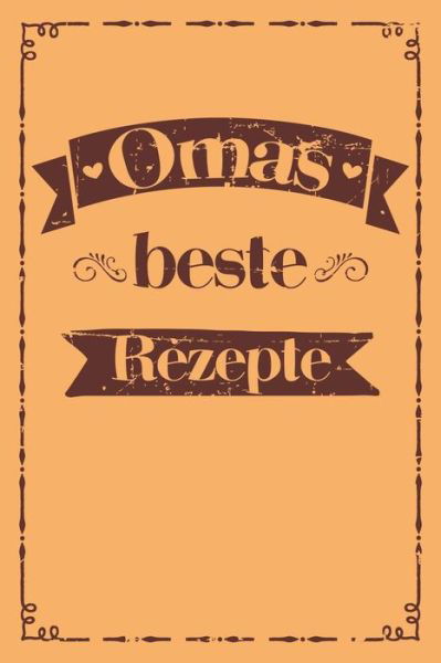 Cover for Liddelbooks Rezepte &amp; Kochen · Omas beste Rezepte (Paperback Book) (2019)