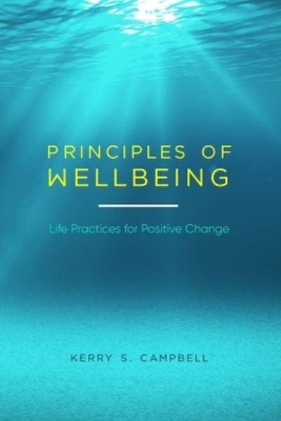 Cover for Kerry S Campbell · Principles of Wellbeing (Paperback Book) (2021)