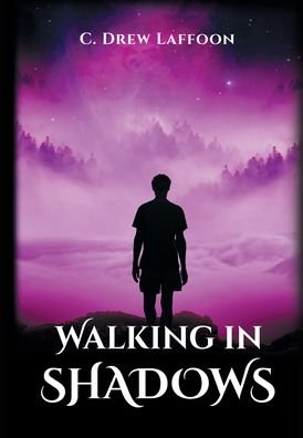 Cover for C Drew Laffoon · Walking In Shadows (Hardcover Book) (2020)