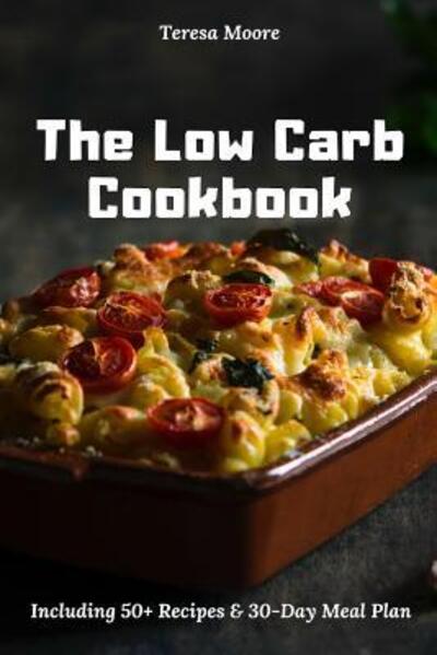 Cover for Teresa Moore · The Low Carb Cookbook (Paperback Book) (2019)