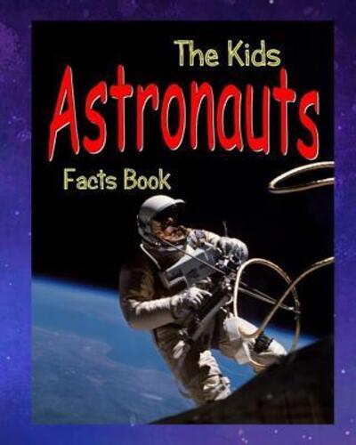 Cover for Dee Phillips · The Kids Astronauts Fact Book (Paperback Book) (2019)