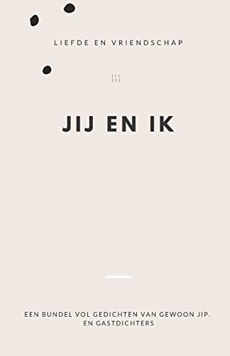 Jij en ik Liefde en Vriendschap - Gewoon JIP. - Books - Independently Published - 9781098589622 - May 13, 2019
