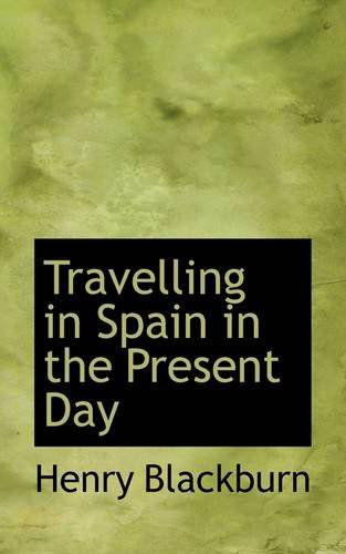 Cover for Henry Blackburn · Travelling in Spain in the Present Day (Paperback Book) (2009)