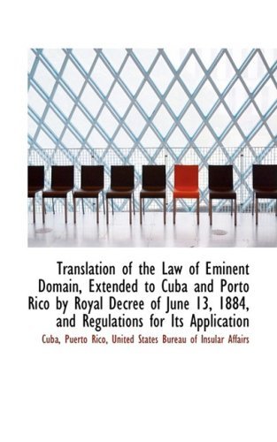 Cover for Cuba · Translation of the Law of Eminent Domain, Extended to Cuba and Porto Rico by Royal Decree of June 13 (Paperback Book) (2009)