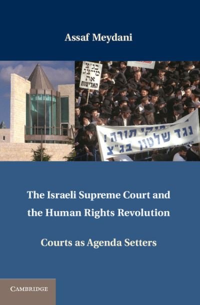 Cover for Assaf Meydani · The Israeli Supreme Court and the Human Rights Revolution: Courts as Agenda Setters (Innbunden bok) (2011)