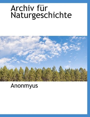 Cover for Anonmyus · Archiv Fur Naturgeschichte (Paperback Book) [Large type / large print edition] (2009)