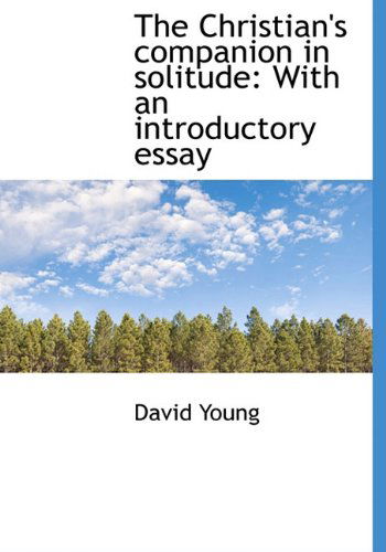 Cover for David Young · The Christian's Companion in Solitude: with an Introductory Essay (Gebundenes Buch) (2009)