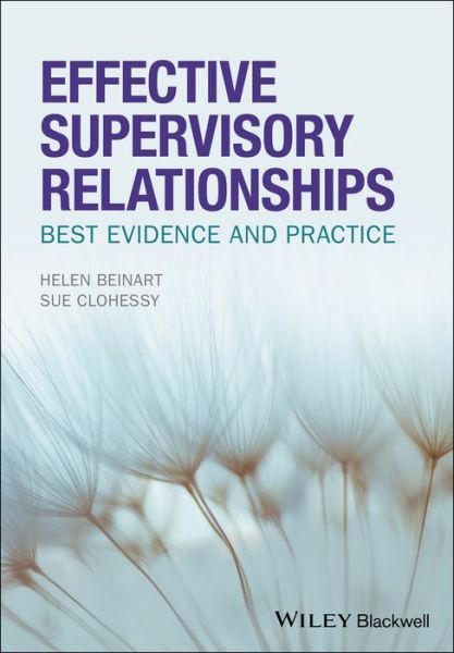 Cover for Beinart, Helen (University of Oxford, UK) · Effective Supervisory Relationships: Best Evidence and Practice (Paperback Book) (2017)