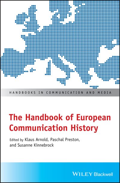 Cover for Arnold · The Handbook of European Communication History - Handbooks in Communication and Media (Hardcover Book) (2019)