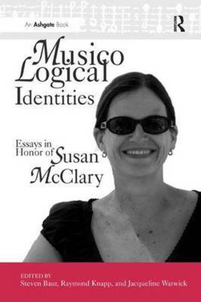 Jacqueline Warwick · Musicological Identities: Essays in Honor of Susan McClary (Paperback Book) (2016)