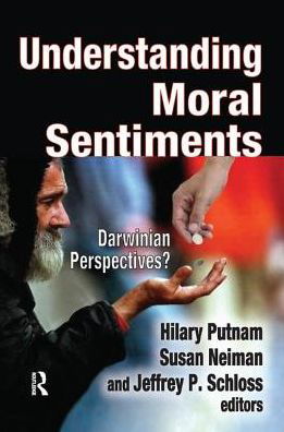 Cover for Hilary Putnam · Understanding Moral Sentiments: Darwinian Perspectives? (Paperback Book) (2017)