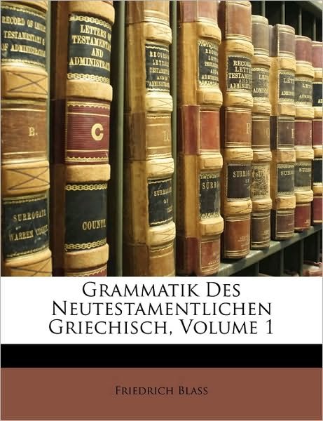Cover for Blass · Grammatik Des Neutestamentlichen (Bok)