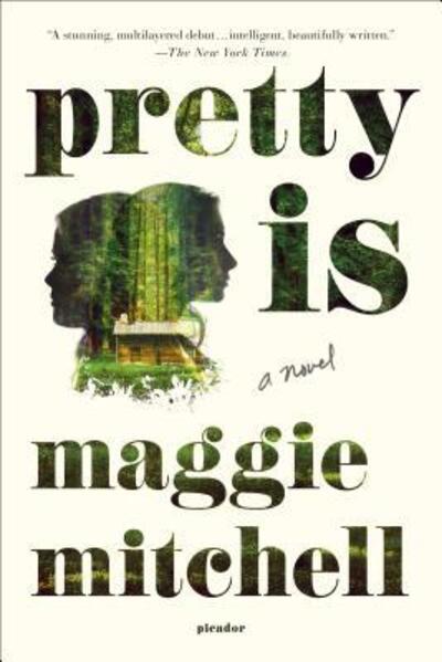 Cover for Maggie Mitchell · Pretty Is A Novel (Paperback Book) (2016)