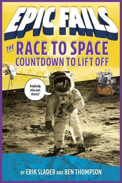 Cover for Ben Thompson · The Race to Space: Countdown to Liftoff (Epic Fails #2) - Epic Fails (Paperback Book) (2018)