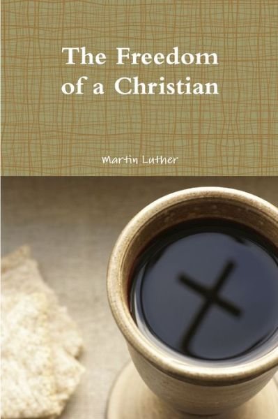 Cover for Martin Luther · Freedom of a Christian (Bog) (2011)
