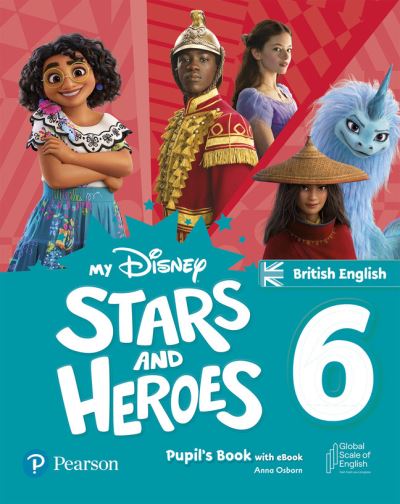 Cover for Hawys Morgan · My Disney Stars and Heroes British Edition Level 6 Pupil's Book with eBook and Digital Activities - Friends and Heroes (Book) (2023)