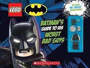 LEGO Batman: Batman's Guide to His Worst Bad Guys - LEGO Batman - Scholastic - Böcker - Scholastic US - 9781338641622 - 3 september 2020