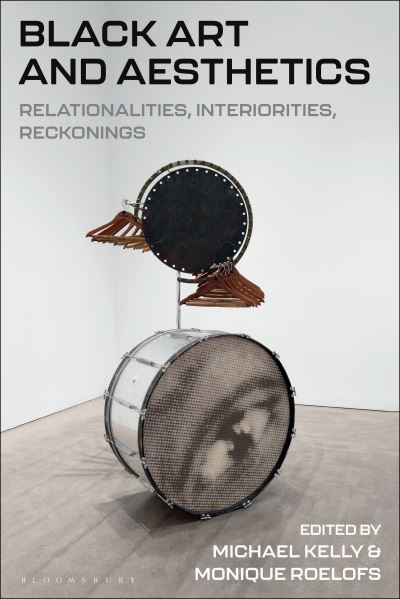 Cover for Michael Kelly · Black Art and Aesthetics: Relationalities, Interiorities, Reckonings (Paperback Book) (2023)