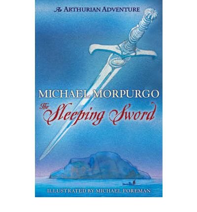 The Sleeping Sword - Michael Morpurgo - Bøker - HarperCollins Publishers - 9781405239622 - 2. desember 2010