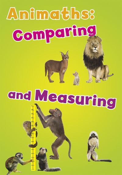 Cover for Tracey Steffora · Animaths: Comparing and Measuring - AniMaths (Gebundenes Buch) (2014)