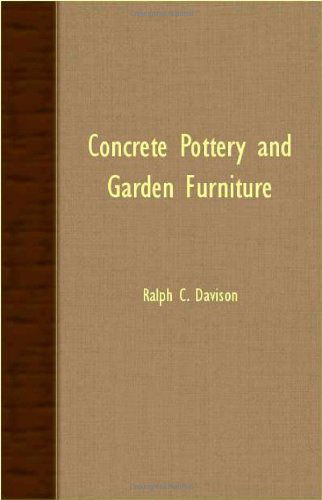 Cover for Ralph C. Davison · Concrete Pottery and Garden Furniture (Paperback Book) (2007)