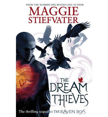 The Dream Thieves - The Raven Cycle - Maggie Stiefvater - Livros - Scholastic - 9781407136622 - 19 de setembro de 2013