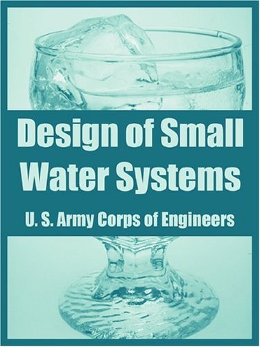 Cover for U S Army Corps of Engineers · Design of Small Water Systems (Paperback Book) (2004)