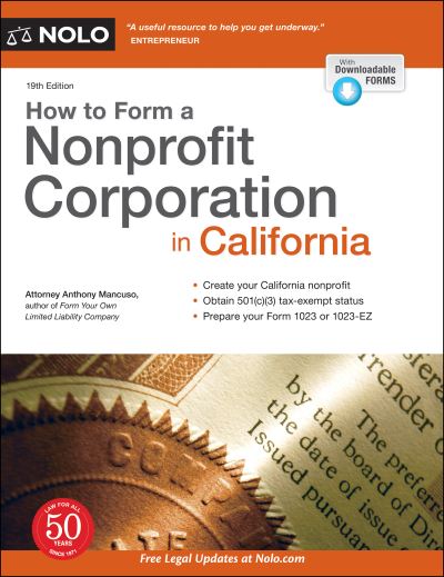 How to Form a Nonprofit Corporation in California - Anthony Mancuso - Books - Nolo - 9781413328622 - April 27, 2021