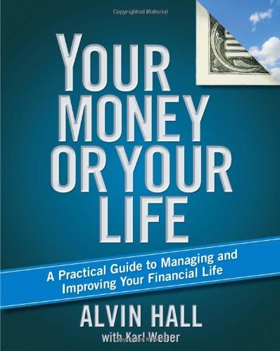 Your Money or Your Life: a Practical Guide to Managing and Improving Your Financial Life - Alvin Hall - Books - Atria Books - 9781416596622 - September 29, 2009