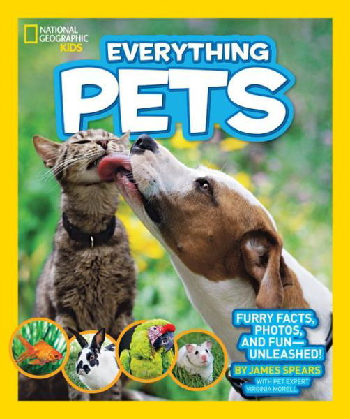 Cover for James Spears · Everything Pets: Furry Facts, Photos, and Fun-Unleashed! - Everything (Paperback Book) (2013)