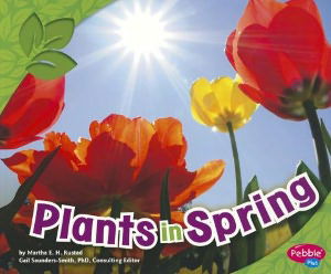 Plants in Spring (All About Spring) - Martha E. H. Rustad - Books - Capstone Press - 9781429693622 - July 1, 2012