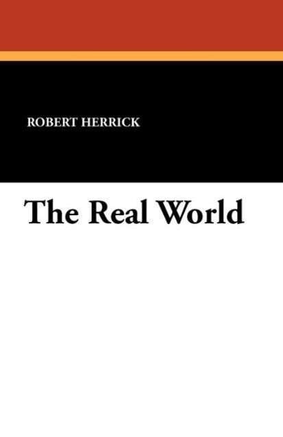 Cover for Robert Herrick · The Real World (Paperback Bog) (2010)