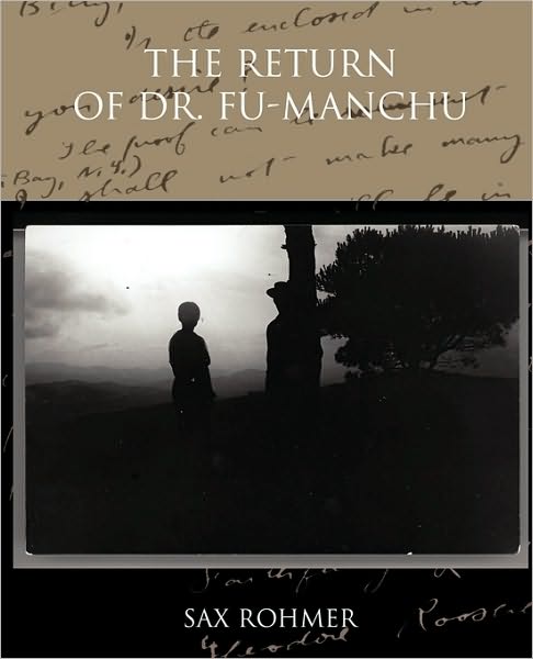 The Return of Dr. Fu-manchu - Sax Rohmer - Books - Book Jungle - 9781438532622 - December 31, 2009