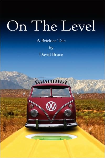 Cover for David Bruce · On the Level: a Brickies Tale (Hardcover bog) (2008)