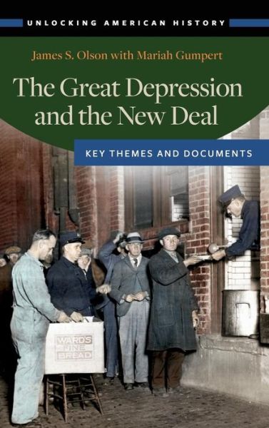 Cover for James S. Olson · The Great Depression and the New Deal: Key Themes and Documents (Hardcover Book) (2017)