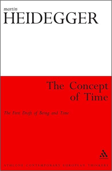 Cover for Martin Heidegger · The Concept of Time: The First Draft of Being and Time - Athlone Contemporary European Thinkers (Paperback Book) (2011)