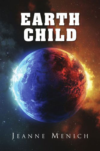 Cover for Jeanne Menich · Earth Child (Paperback Book) (2009)